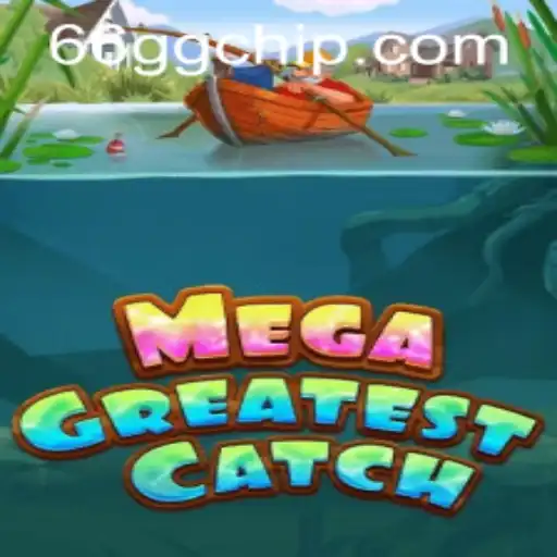 Discovering the Excitement of MegaGreatestCatch - A Dive into the New Gaming Phenomenon