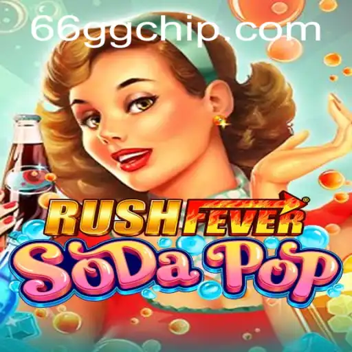 RushFeverSodaPop: The Ultimate Gaming Experience